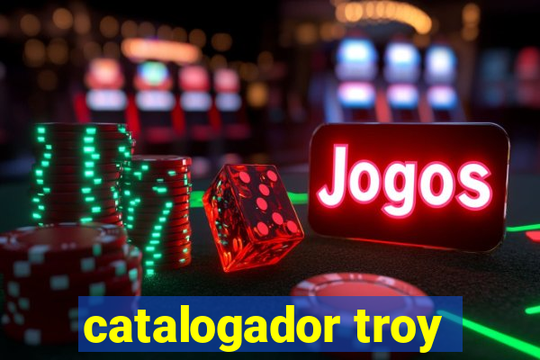 catalogador troy